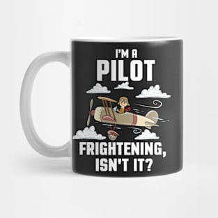 PILOT GIFT: I'm A Pilot Mug